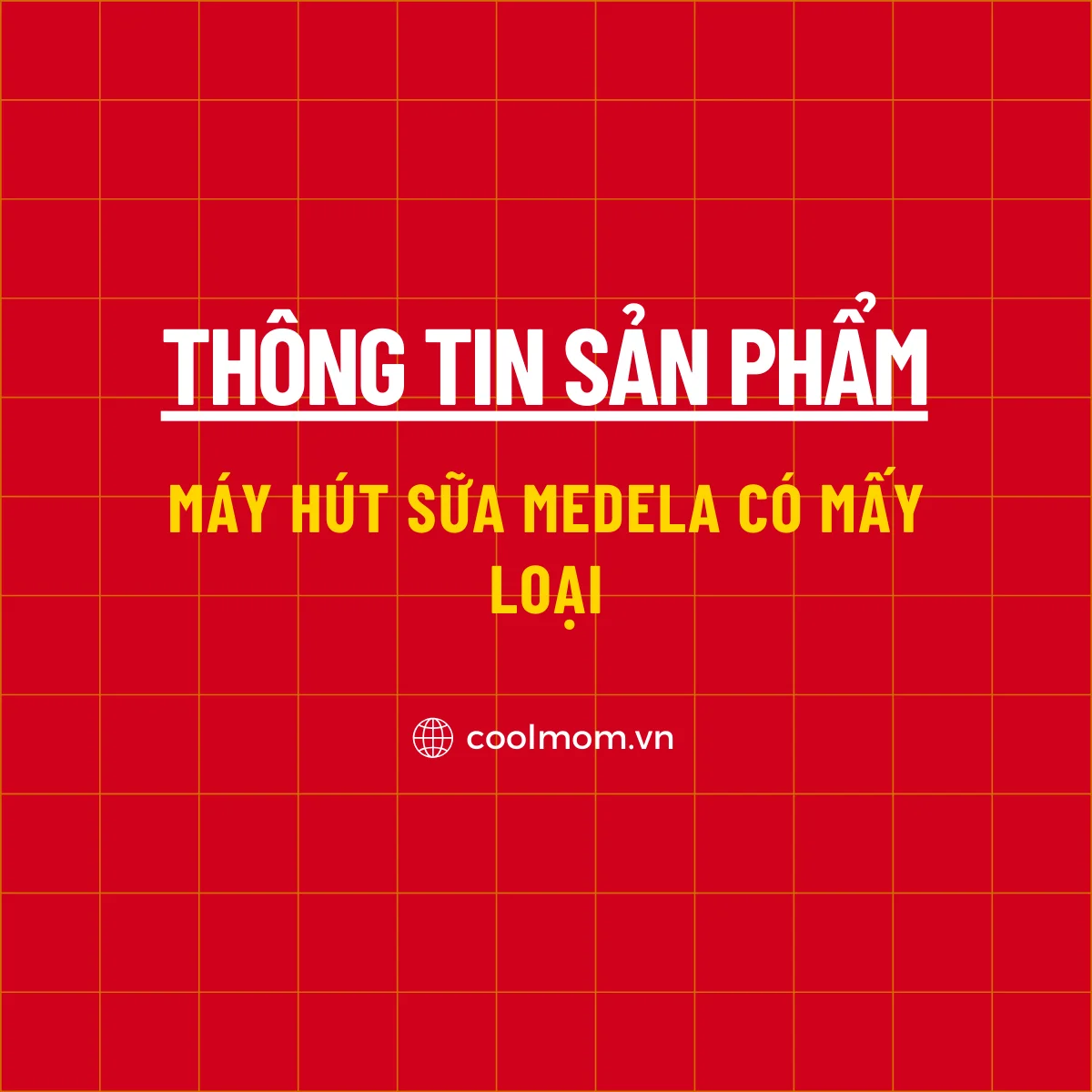Máy hút sữa medela có mấy loại? Loại nào tốt nhất?